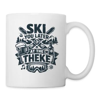 Ski You Later at the Theke - Tasse - Weiß - Rechts