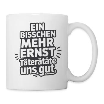 A little more serious offenders would be good for us - Mug - white - Right