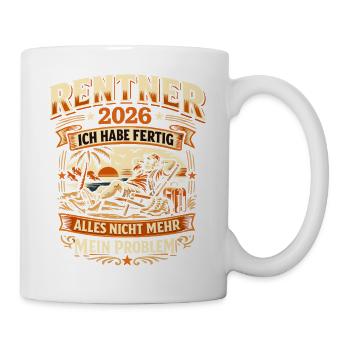 Rentner 2026 Geschenk Ich Habe Fertig Lustig - Tasse - Weiß - Rechts