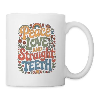 Orthodontic Hygienist Peace Love And Orthodontist - Tasse - Weiß - Rechts