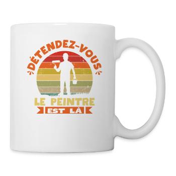 Entspann dich, der Maler, ist da Handwerklicher Humor - Tasse - Weiß - Rechts