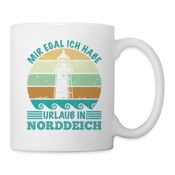Nordsee MIR EGAL HABE URLAUB IN NORDDEICH Lustig - Tasse - Weiß - Rechts