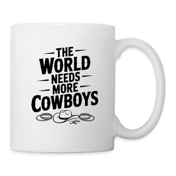 The World Needs More Cowboys - Mug - white - Right