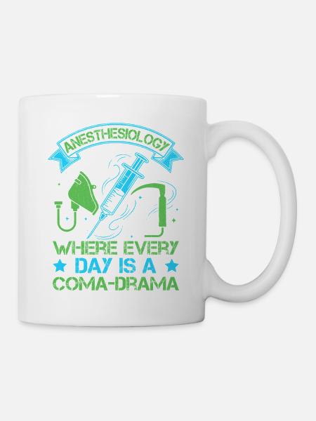 Anesthesiologist Coma-Drama Anesthesia - Tasse - Weiß