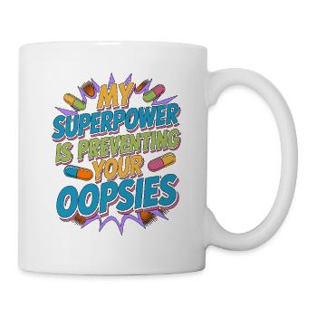 Hospital Pharmacist My Superpower Is Acute Care - Mug - white - Right