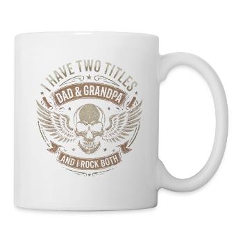 Papa et grand-père : J’ai deux titres et je porte les deux - Mug blanc - blanc - Droite