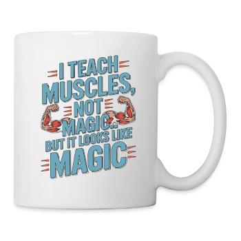 PT Educator I Teach Muscles Not Magic PT Mentoring - Tasse - Weiß - Rechts