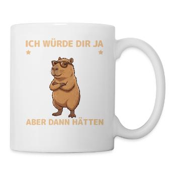 Capybara Spruch: Dann hätten wir beide Unrecht - Tasse - Weiß - Rechts