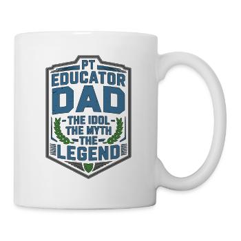 PT Educator Dad The Idol The Myth The PT Mentor - Tasse - Weiß - Rechts