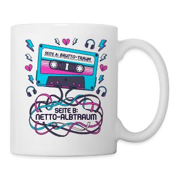 Seite A Brutto Traum Seite B Netto Albtraum - Tasse - Weiß - Rechts