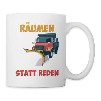Winterdienst RÄUMEN STATT REDEN Lustiges - Tasse - Weiß - Rechts