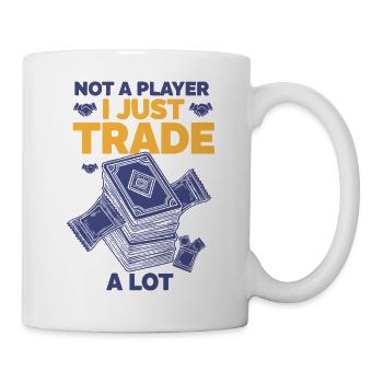 Not A Player I Just Trade A Lot Trading Card - Mug - white - Right