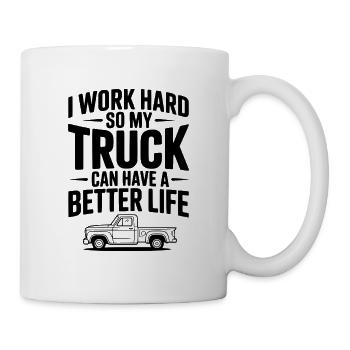 Je travaille dur pour que mon camion ait une vie meilleure - Mug blanc - blanc - Droite