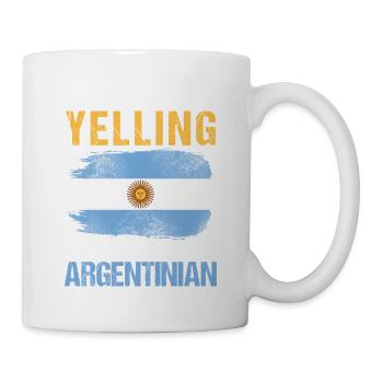 I'm Not Yelling I'm Argentinian Flag Pride Design - Tasse - Weiß - Rechts