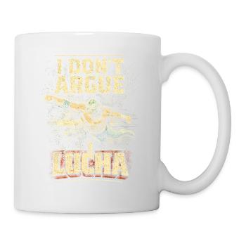 Lucha Libre Luchador I Don't Argue I Lucha - Mug - white - Right