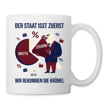 Der Staat isst zuerst - Tasse - Weiß - Rechts
