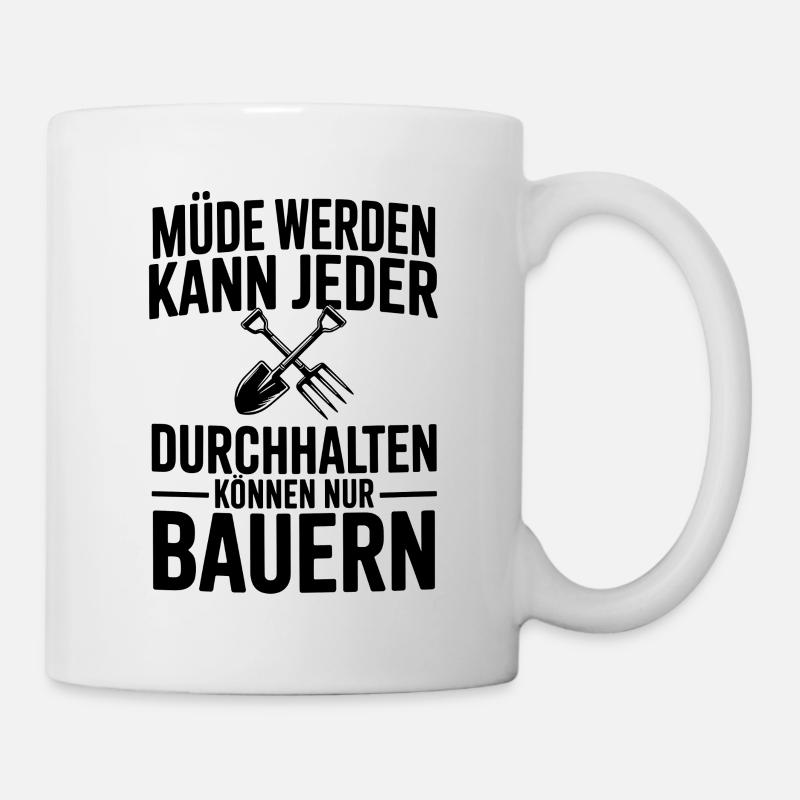 Müde Werden Kann Jeder Durchhalten Können Nur - Tasse - Weiß