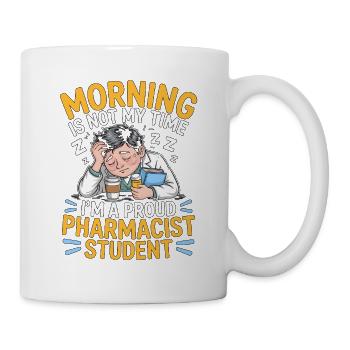 Pharmacist Student Morning Is Not My Healthcare - Tasse - Weiß - Rechts