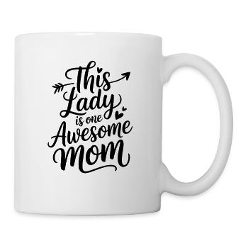 This Lady Is One Awesome Mom Saying For Mom - Mug - white - Right