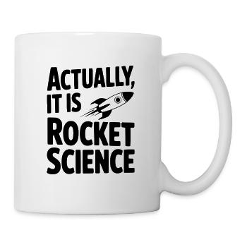 Actually It Is Rocket Science - Mug - white - Right