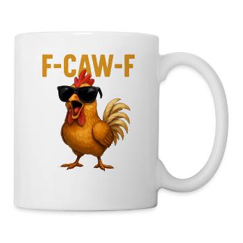 F-CAW-F Cool Funny Saying Humor - Mug - white - Right