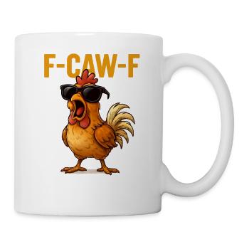 F-CAW-F Cool Funny Saying Humor - Mug - white - Right