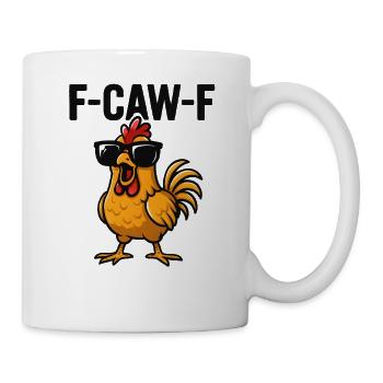 F-CAW-F Cool Funny Saying Humor - Mug - white - Right