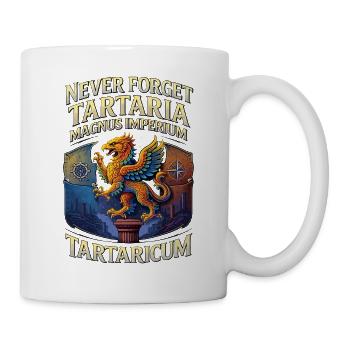 Vergiss Tartaria nie  Magnus Imperium Tartaricum - Tasse - Weiß - Rechts