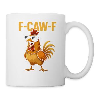 F-Caw-F Cooler Hahn Humor Spruch Lustig Tiere - Tasse - Weiß - Rechts