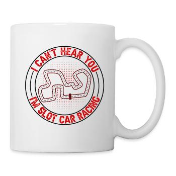 Je ne t’entends pas, idée cadeau pour course de voitures à fente - Mug blanc - blanc - Droite
