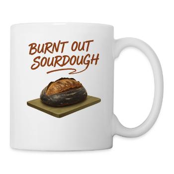 Sourdough Burnt Out Sourdough Bread Baking Baker - Mug - white - Right