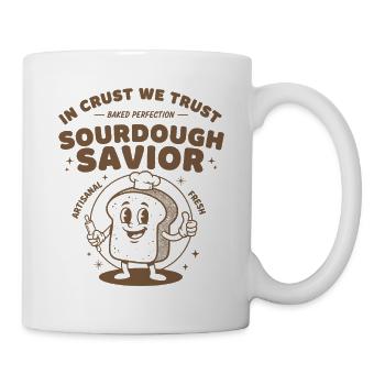sourdough savior in crust we trust bread baking - Mug - white - Right
