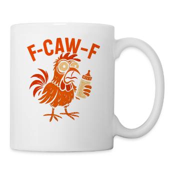 F-CAW-F Parents Rooster Chicken Humor Gift Idea - Mug - white - Right