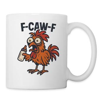 F-CAW-F Parents Rooster Chicken Humor Gift Idea - Mug - white - Right