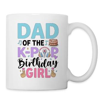 Dad Of The K-Pop Birthday Girl - Mug - white - Right