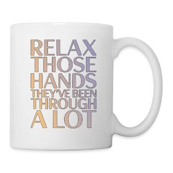 Hand Therapist Relax Those Hands Physiotherapist - Tasse - Weiß - Rechts
