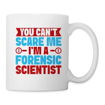 Forensic Science Major You Can ́t Scare Me - Mug - white - Right