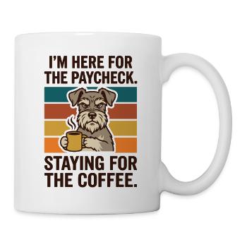 Hier für den Gehaltsscheck, bleibt für den Kaffee - Tasse - Weiß - Rechts