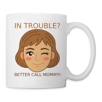 In Trouble? Mutti Rettet Dich - Tasse - Weiß - Rechts