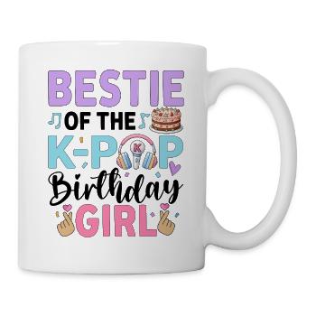 Bestie Of The K-Pop Birthday Girl - Mug - white - Right