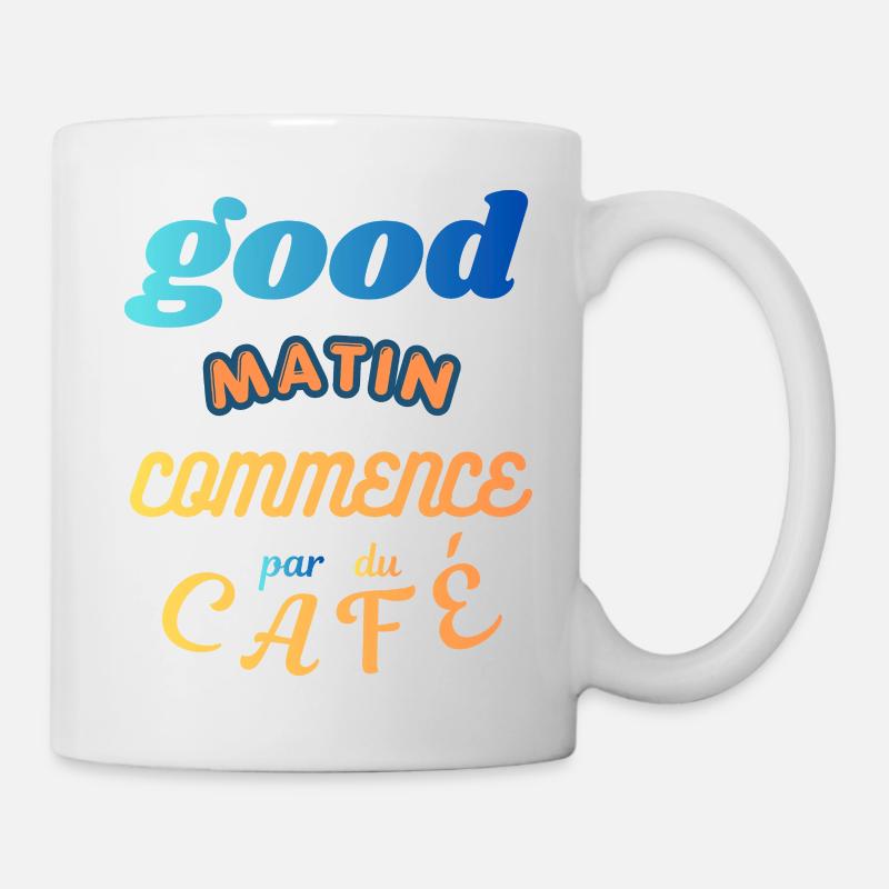 Un Bon Matin Commence par un Café - Mug blanc - blanc