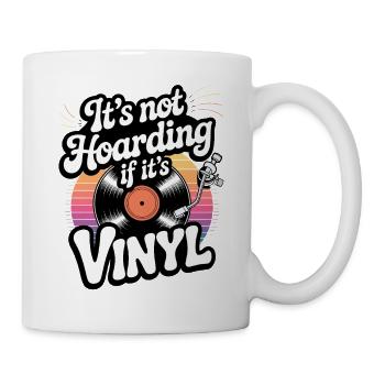 It's not hoarding if it's vinyl - Mug - white - Right