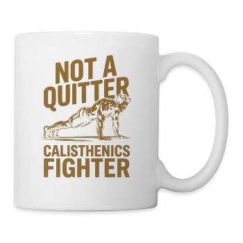 Calisthenics – ich bin nicht der Typ, der aufgibt. - Tasse - Weiß - Rechts