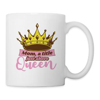 Titre de maman juste au-dessus du cadeau de la fête des mères de la Reine - Mug blanc - blanc - Droite