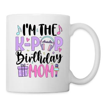 I'm The K Pop Birthday Mom - Mug - white - Right