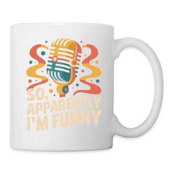 So, apparently I'm funny - Mug - white - Right