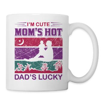 Ich bin süß. Mama ist heiß. Papa hat Glück. Lustig. - Tasse - Weiß - Rechts