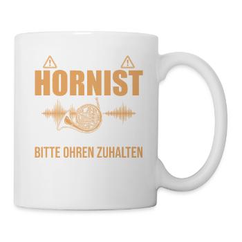 Vorsicht Hornist: Fortissimo Ohren zuhalten - Tasse - Weiß - Rechts