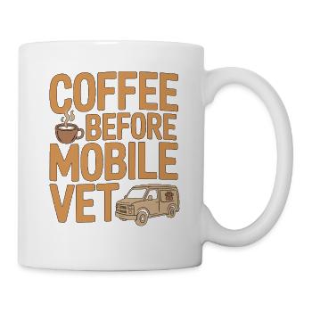 Mobile Vet Coffee Before Pet Care Coffee Lover - Tasse - Weiß - Rechts