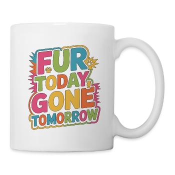 Vet Tech Fur Today Gone Tomorrow Animal Hospital - Mug - white - Right